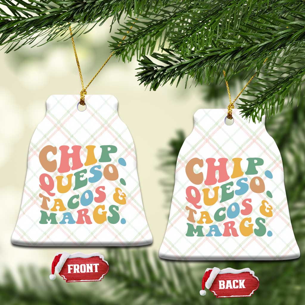 Chips Queso Tacos & Margs Ceramic Ornament Cinco De Mayo Mexican Food Margarita Lover