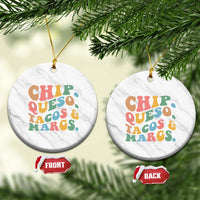 Chips Queso Tacos & Margs Ceramic Ornament Cinco De Mayo Mexican Food Margarita Lover