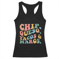 Chips Queso Tacos & Margs Racerback Tank Top Cinco De Mayo Mexican Food Margarita Lover