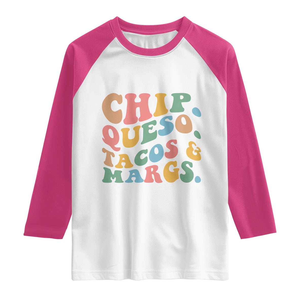 Chips Queso Tacos & Margs Raglan Shirt Cinco De Mayo Mexican Food Margarita Lover