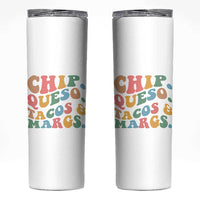 Chips Queso Tacos & Margs Skinny Tumbler Cinco De Mayo Mexican Food Margarita Lover