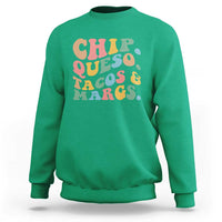 Chips Queso Tacos & Margs Sweatshirt Cinco De Mayo Mexican Food Margarita Lover