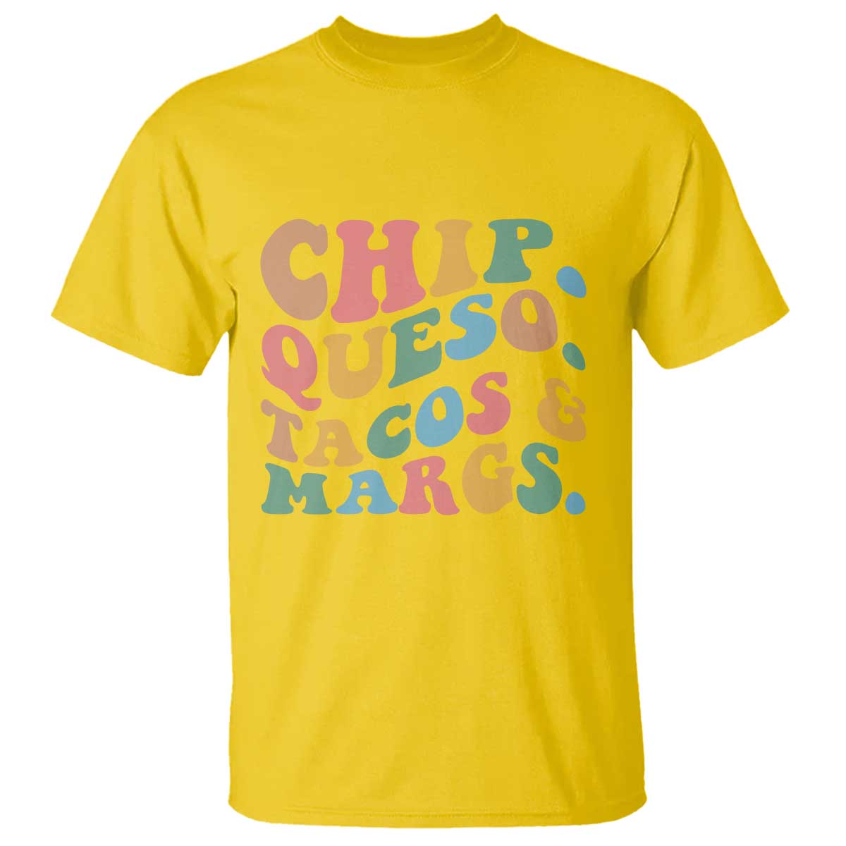 Chips Queso Tacos & Margs T Shirt Cinco De Mayo Mexican Food Margarita Lover