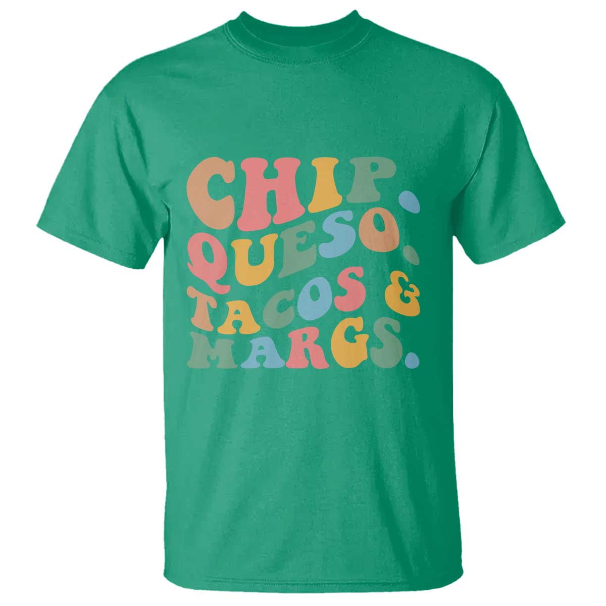 Chips Queso Tacos & Margs T Shirt Cinco De Mayo Mexican Food Margarita Lover