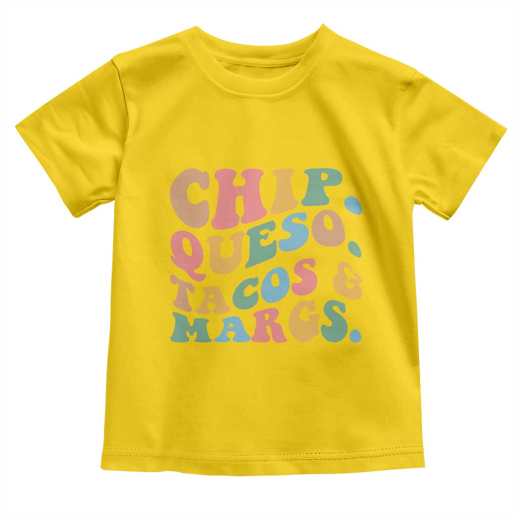 Chips Queso Tacos & Margs Toddler T Shirt Cinco De Mayo Mexican Food Margarita Lover