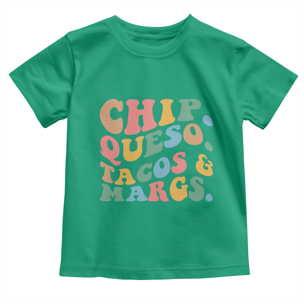 Chips Queso Tacos & Margs Toddler T Shirt Cinco De Mayo Mexican Food Margarita Lover