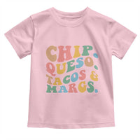 Chips Queso Tacos & Margs Toddler T Shirt Cinco De Mayo Mexican Food Margarita Lover