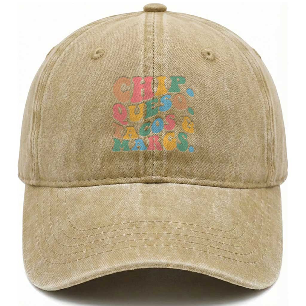 Chips Queso Tacos & Margs Washed Cotton Baseball Cap Cinco De Mayo Mexican Food Margarita Lover