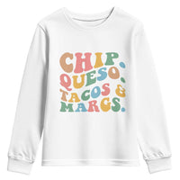 Chips Queso Tacos & Margs Youth Sweatshirt Cinco De Mayo Mexican Food Margarita Lover