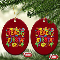 Cinco De Mayo Teacher Ceramic Ornament Teach Like Its A Fiesta