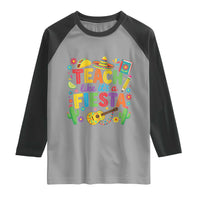 Cinco De Mayo Teacher Raglan Shirt Teach Like Its A Fiesta