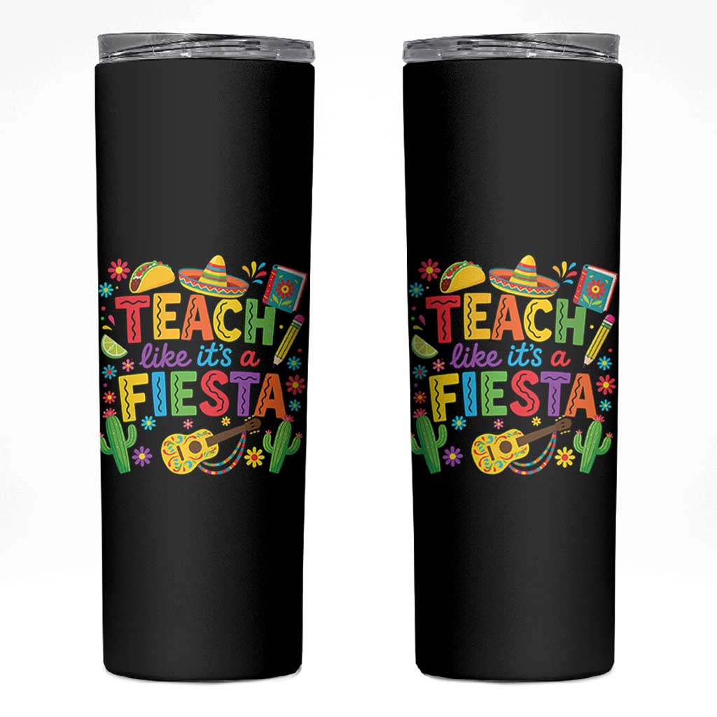 Cinco De Mayo Teacher Skinny Tumbler Teach Like Its A Fiesta