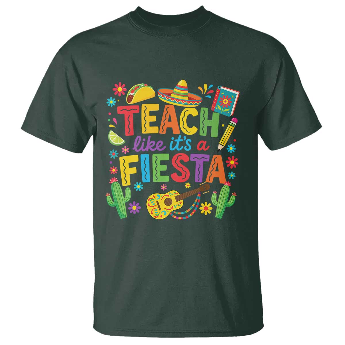 Cinco De Mayo Teacher T Shirt Teach Like Its A Fiesta
