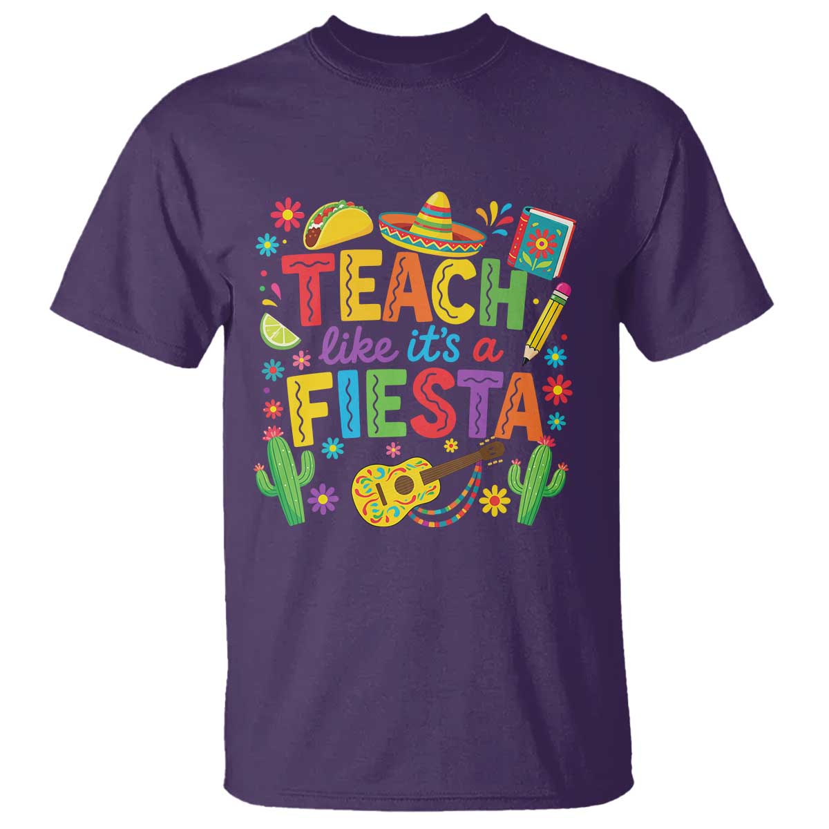 Cinco De Mayo Teacher T Shirt Teach Like Its A Fiesta