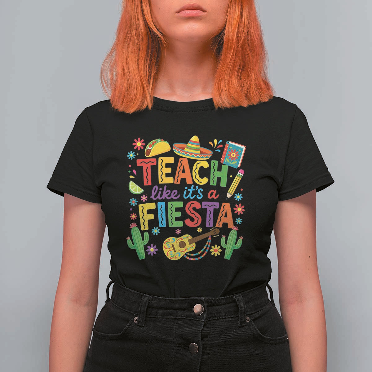 Cinco De Mayo Teacher T Shirt For Women Teach Like Its A Fiesta