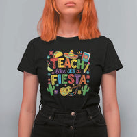 Cinco De Mayo Teacher T Shirt For Women Teach Like Its A Fiesta