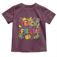 Cinco De Mayo Teacher Toddler T Shirt Teach Like Its A Fiesta