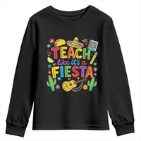 Cinco De Mayo Teacher Youth Sweatshirt Teach Like Its A Fiesta