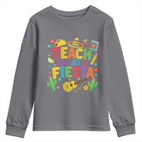 Cinco De Mayo Teacher Youth Sweatshirt Teach Like Its A Fiesta