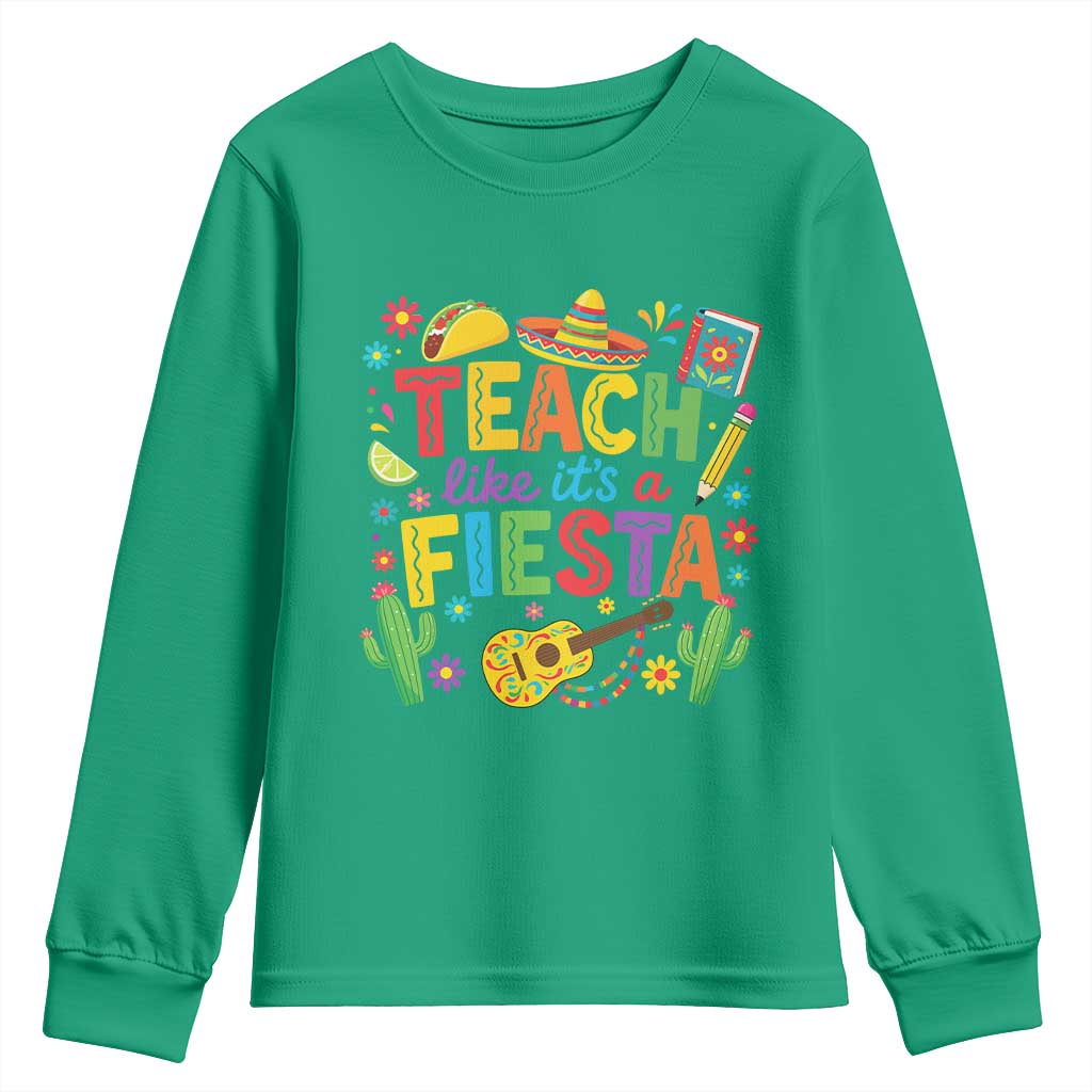 Cinco De Mayo Teacher Youth Sweatshirt Teach Like Its A Fiesta