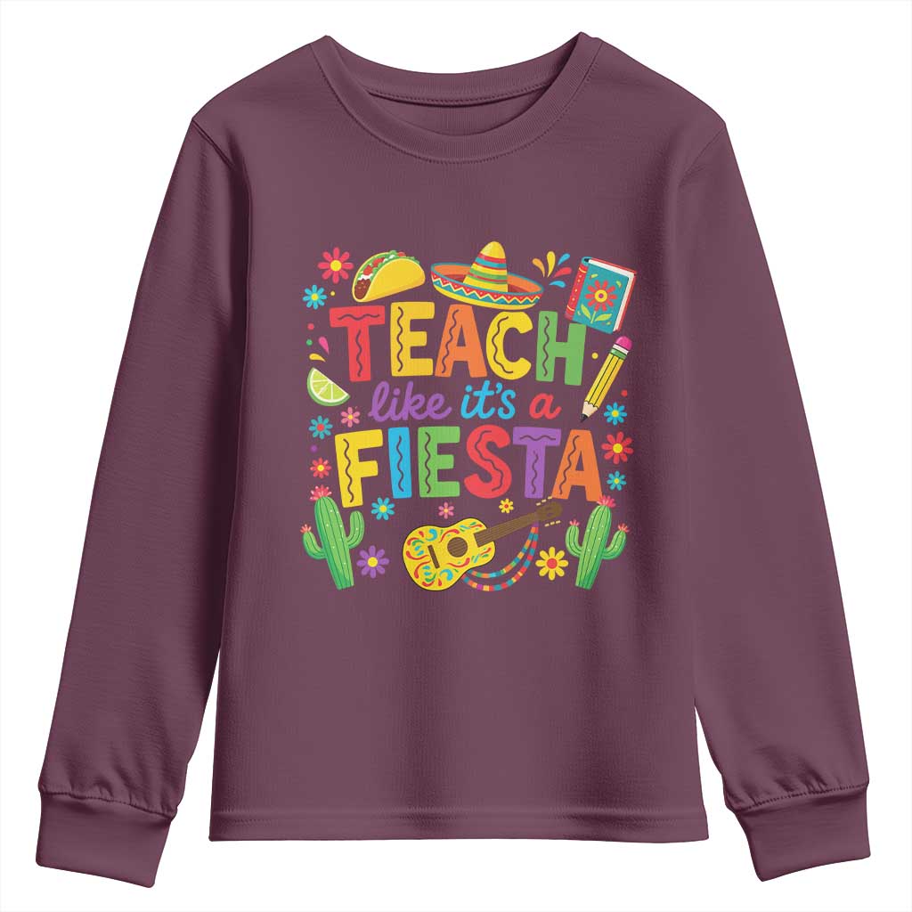 Cinco De Mayo Teacher Youth Sweatshirt Teach Like Its A Fiesta