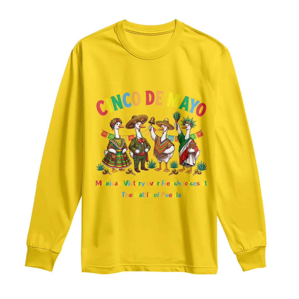 Cinco de Mayo Mexican Victory Long Sleeve Shirt Silly Goose Festive Heritage Puebla Battle 1862
