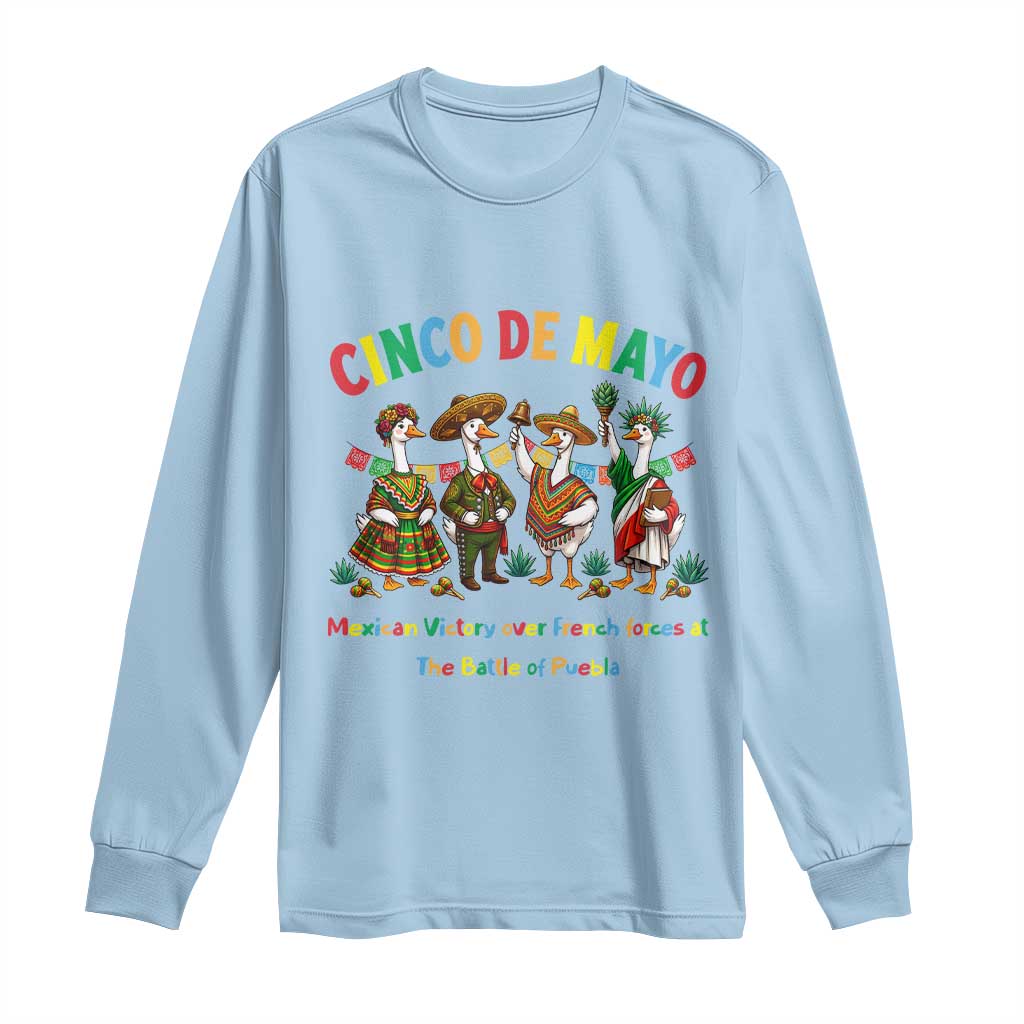 Cinco de Mayo Mexican Victory Long Sleeve Shirt Silly Goose Festive Heritage Puebla Battle 1862