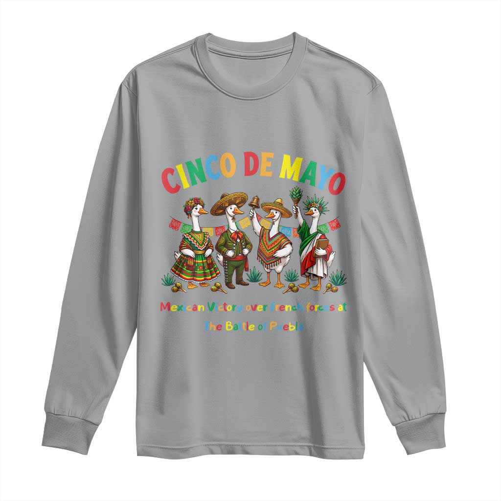 Cinco de Mayo Mexican Victory Long Sleeve Shirt Silly Goose Festive Heritage Puebla Battle 1862