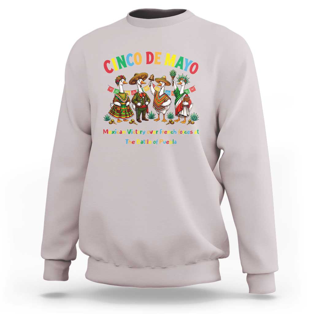 Cinco de Mayo Mexican Victory Sweatshirt Silly Goose Festive Heritage Puebla Battle 1862
