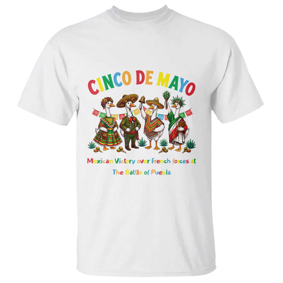 Cinco de Mayo Mexican Victory T Shirt Silly Goose Festive Heritage Puebla Battle 1862