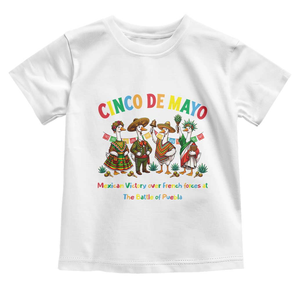 Cinco de Mayo Mexican Victory Toddler T Shirt Silly Goose Festive Heritage Puebla Battle 1862