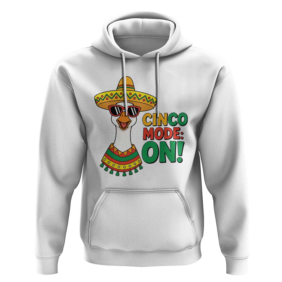 Cinco Mode On Hoodie Silly Goose Cinco De Mayo Fiesta