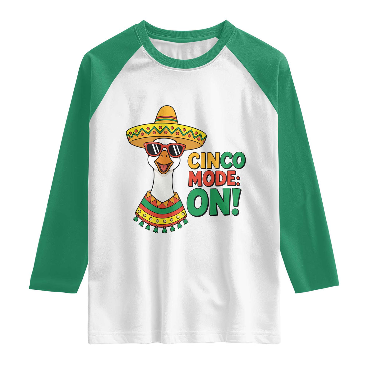 Cinco Mode On Raglan Shirt Silly Goose Cinco De Mayo Fiesta