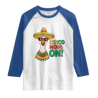 Cinco Mode On Raglan Shirt Silly Goose Cinco De Mayo Fiesta