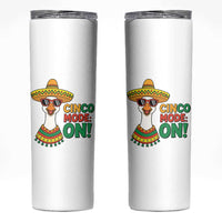 Cinco Mode On Skinny Tumbler Silly Goose Cinco De Mayo Fiesta