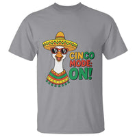 Cinco Mode On T Shirt Silly Goose Cinco De Mayo Fiesta