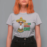 Cinco Mode On T Shirt For Women Silly Goose Cinco De Mayo Fiesta