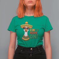 Cinco Mode On T Shirt For Women Silly Goose Cinco De Mayo Fiesta