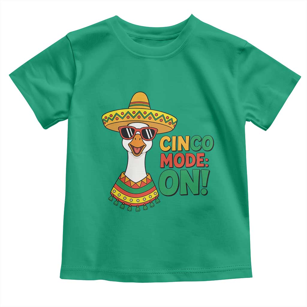 Cinco Mode On Toddler T Shirt Silly Goose Cinco De Mayo Fiesta
