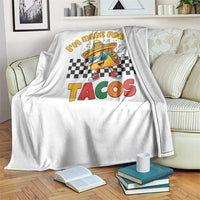 I'm Just Here for the Tacos Throw Blanket Funny Mexican Food
