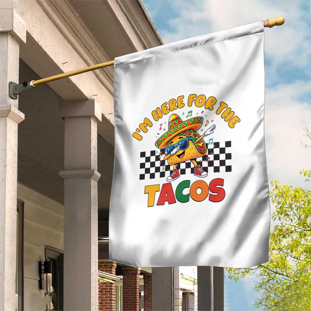 I'm Just Here for the Tacos Garden Flag Funny Mexican Food
