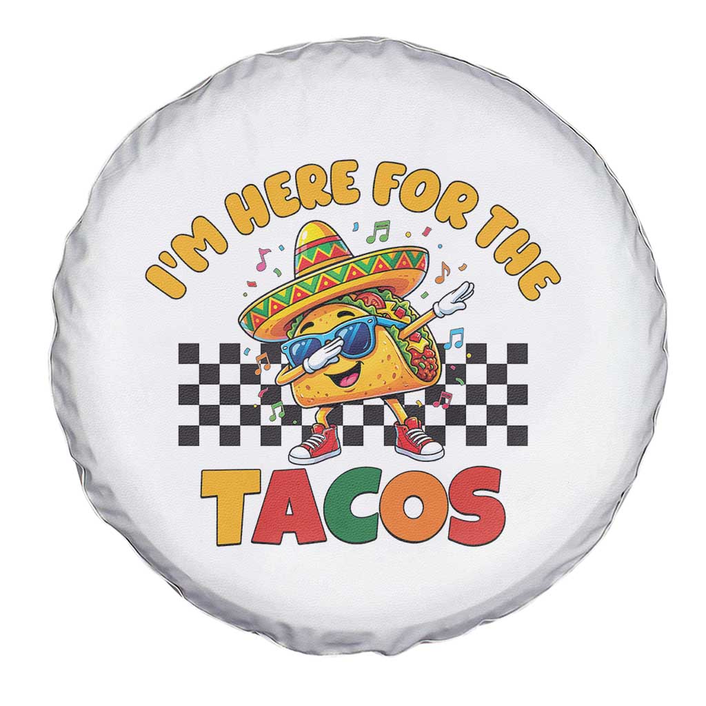 I'm Just Here for the Tacos Spare Tire Cover Funny Mexican Food