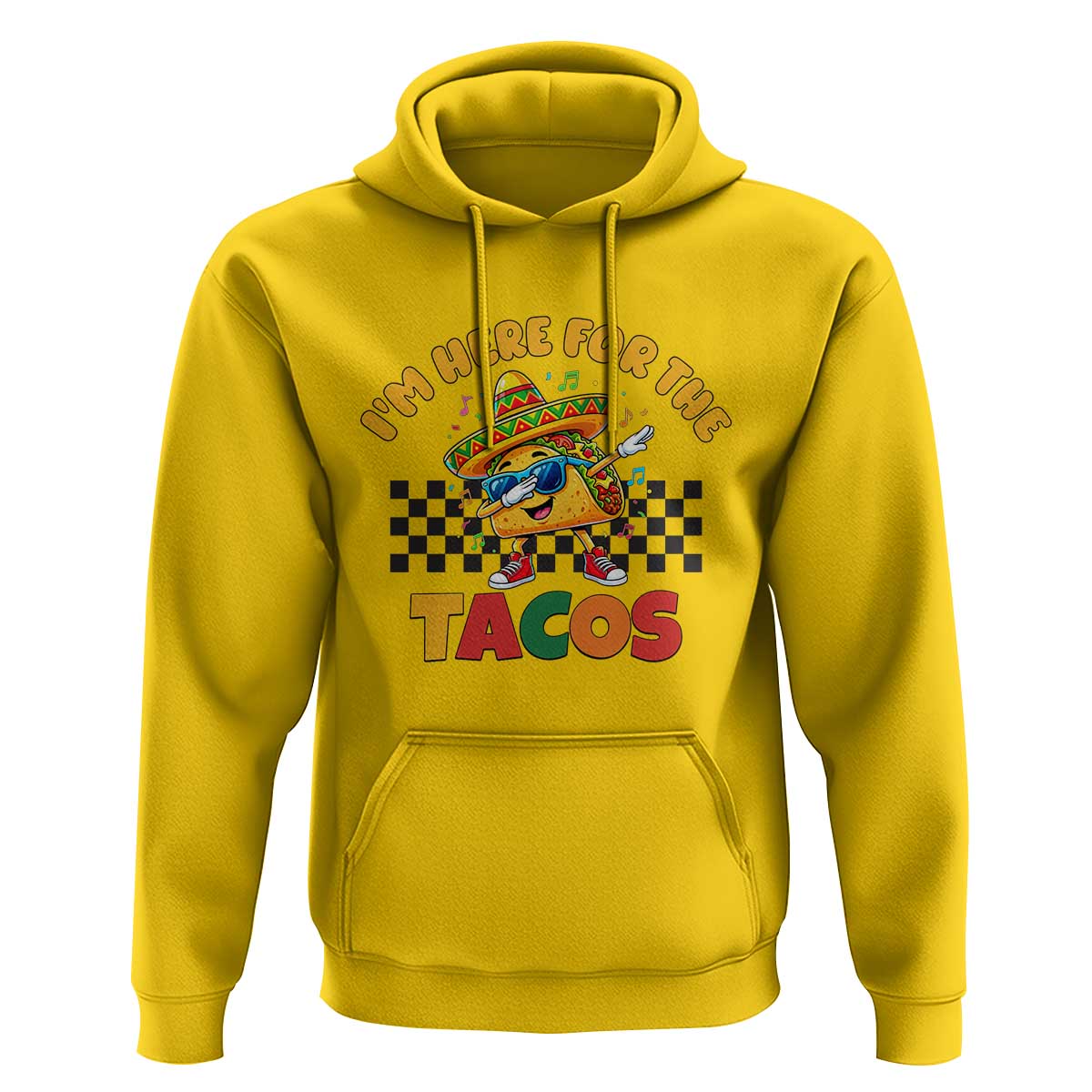 I'm Just Here for the Tacos Hoodie Funny Mexican Food
