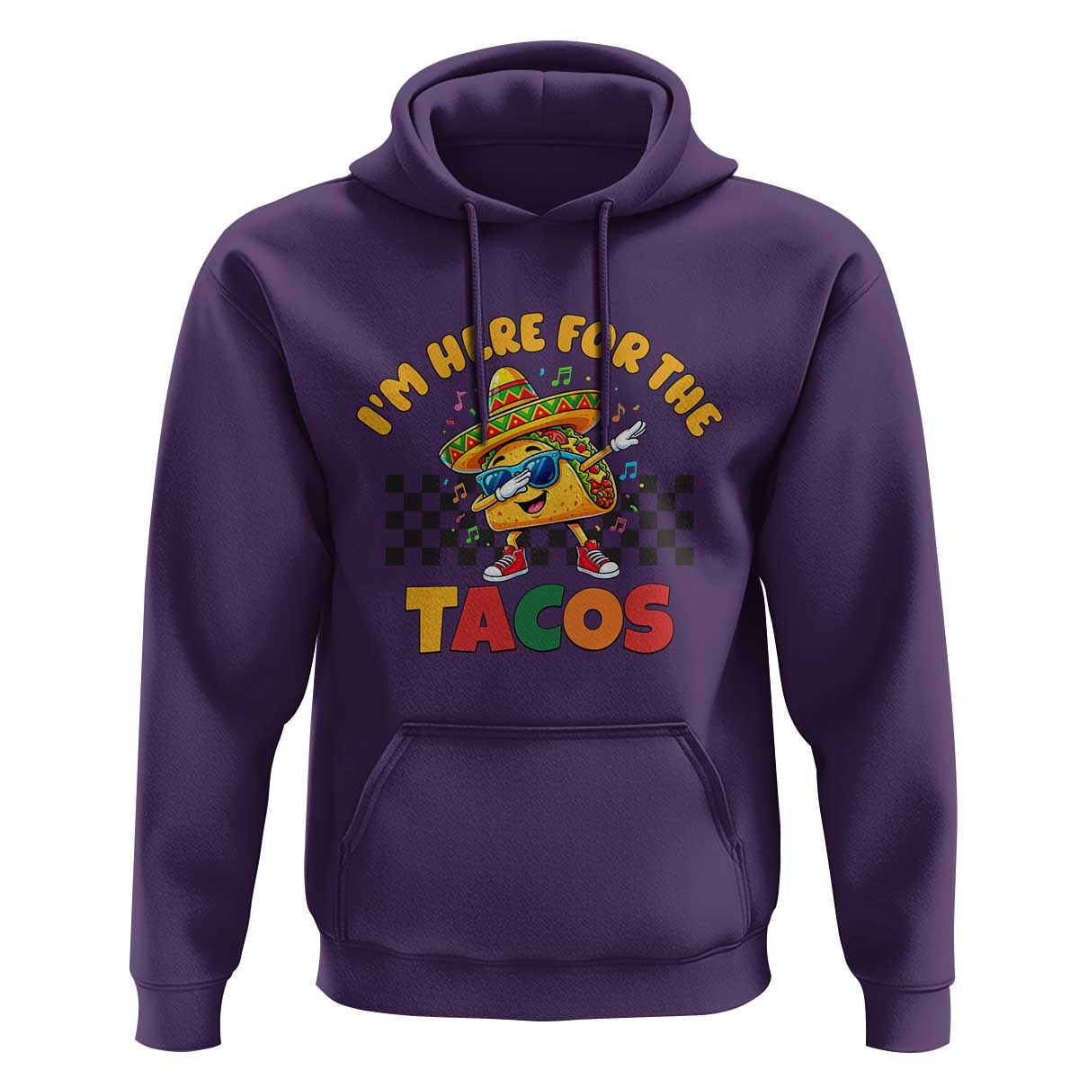 I'm Just Here for the Tacos Hoodie Funny Mexican Food