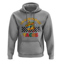 I'm Just Here for the Tacos Hoodie Funny Mexican Food