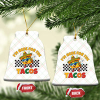 I'm Just Here for the Tacos Ceramic Ornament Funny Mexican Food