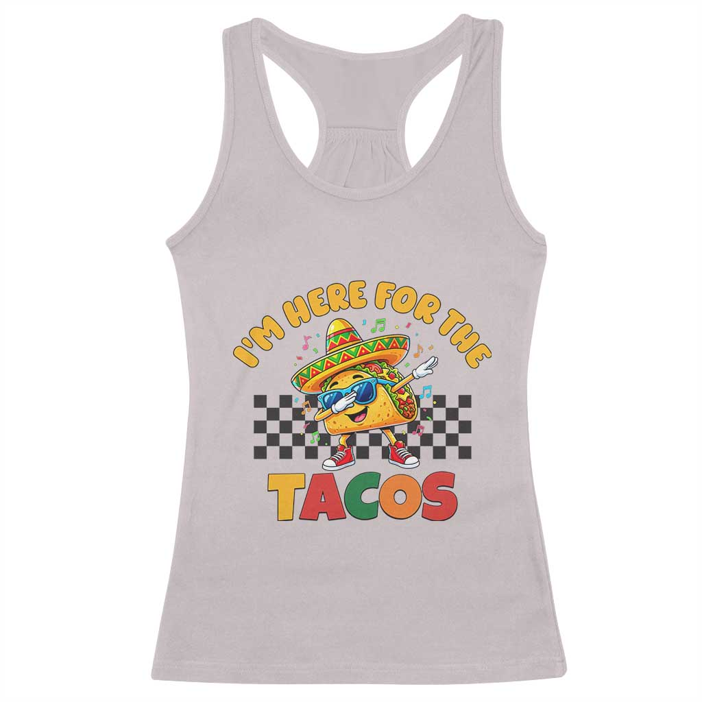 I'm Just Here for the Tacos Racerback Tank Top Funny Mexican Food