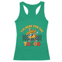 I'm Just Here for the Tacos Racerback Tank Top Funny Mexican Food