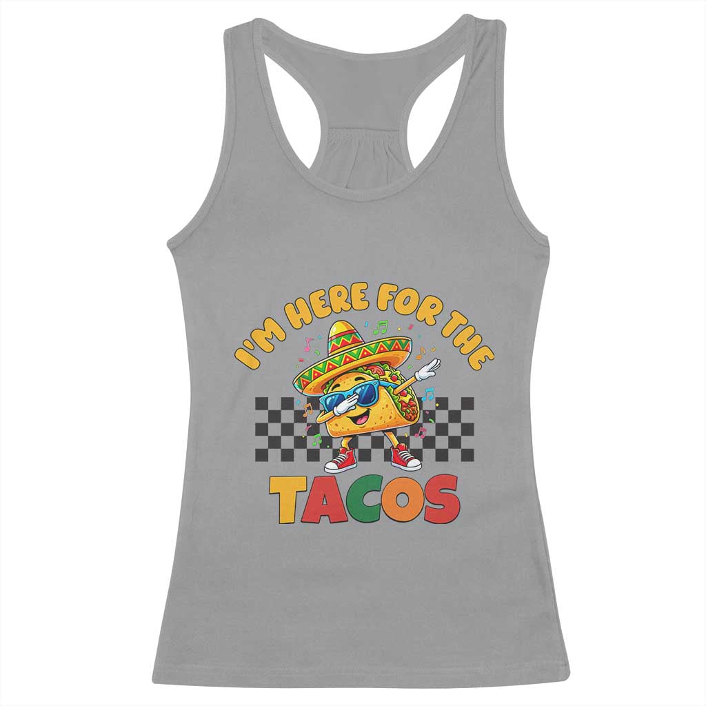 I'm Just Here for the Tacos Racerback Tank Top Funny Mexican Food