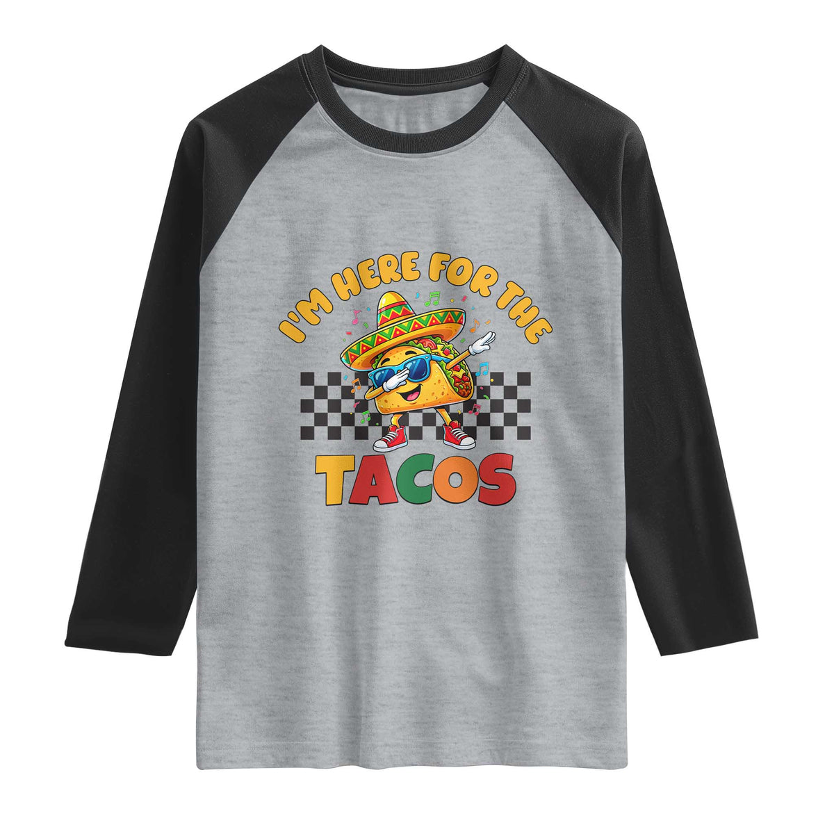 I'm Just Here for the Tacos Raglan Shirt Funny Mexican Food